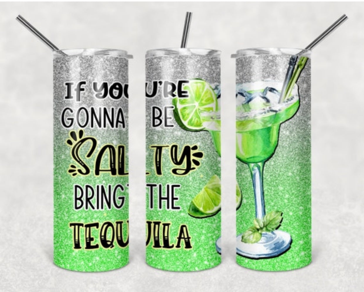 If you’re gonna be salty, bring the tequila 20oz skinny tumbler- funny tumbler- gifts for her